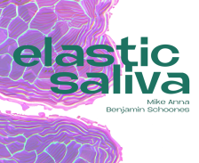Elastic Saliva