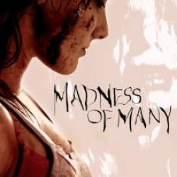 Madness of many Madness of many