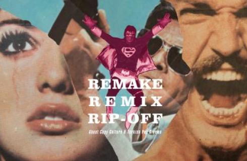 Remake Remix Rip-off Remake Remix Rip-off
